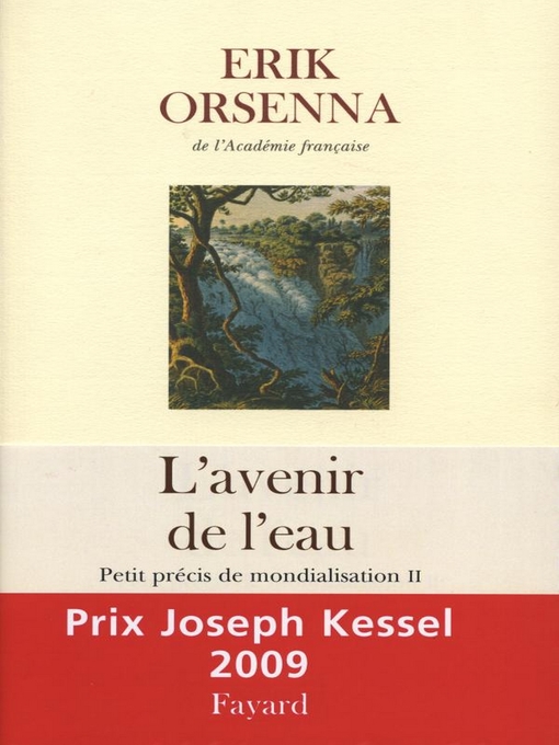 Title details for L'Avenir de l'eau. Petit précis de mondialisation n°2 by Erik Orsenna - Available